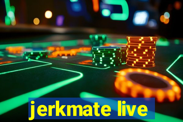 jerkmate live